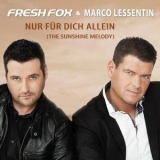 Fresh Fox & Marco Lessentin - Nur Fur Dich Allein (the Sunshine Melody) - Fieber Der Nacht (one Disco Night) '2013 - Single