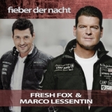 Fresh Fox & Marco Lessentin - Fieber Der Nacht '2014 - Single