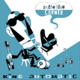 King Automatic - In The Blue Corner '2009