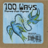 Porno For Pyros - 100 Ways '1996