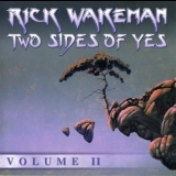 Rick Wakeman -  Two Sides Of Yes - Volume II '2002