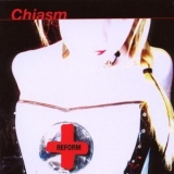 Chiasm - Reform '2008