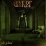 Eye Of Solitude - The Ghost '2011 - Album