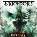 Ektomorf - Destroy Special Edition '2004