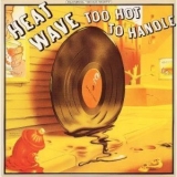 Heatwave - Too Hot To Handle (2010, Japan) '1976 - Album