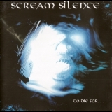 Scream Silence - To Die For '1999