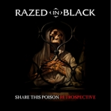 Razed In Black - Share This Poison - Retrospective '2012