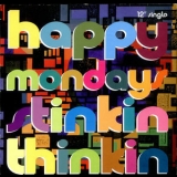 Happy Mondays - Stinkin Thinkin '1992