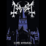 Mayhem - Life Eternal '2009