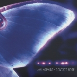 Jon Hopkins - Contact Note '2004 - Album