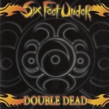 Six Feet Under - Double Dead Redux '2001 - Album