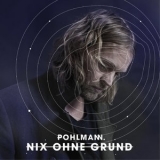 Pohlmann - Nix Ohne Grund '2013