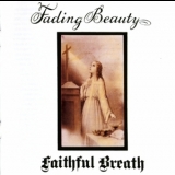 Faithful Breath - Fading Beauty   [2005 Reissue] '1974