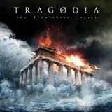 Tragodia - The Promethean Legacy '2007 - Album