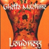 Loudness - Ghetto Machine     [BMCR-7017] '1997