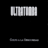 Ultratumba - Culto A La Obscuridad '2002