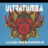 Ultratumba - La Casa Del Escarabajo '2010