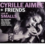 Cyrille Aimee & Friends - Live At Smalls '2011