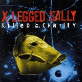  X-Legged Sally  - Killed By Charity '1993