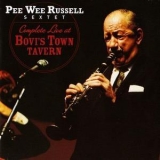 Pee Wee Russell Sextet - Complete Live At Bovi's Town Tavern '1964