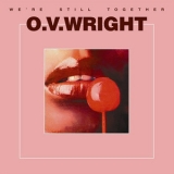 O.v. Wright - We're Still Together '1979 - Album