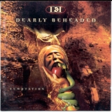 Dearly Beheaded - Temptation '1996