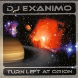 Dj Exanimo - Turn Left At Orion '2004