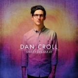Dan Croll - Sweet Disarray '2014