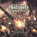 Destroyed Beyond Belief - Destroyer '2014
