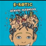 E-Rotic - Sexual Madness '1997