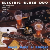 Electric Blues Duo - Make Mine A Double '1989