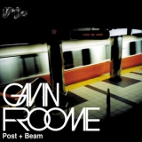 Gavin Froome - Post + Beam '2001