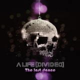 A Life Divided - The Last Dance '2012