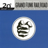 Grand Funk Railroad - The Millennium Collection: 20th Century Masters '2014 - Album