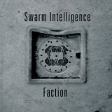 Swarm Intelligence - Faction '2014 - Album