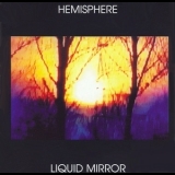 Hemisphere - Liquid Mirror '1999