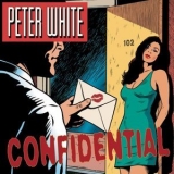 Peter White - Peter White   Confidential '2004 - Album