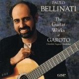 Paulo Bellinati - The Guitar Works Of Garoto '1991