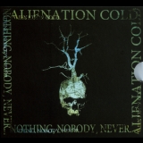 Alienation Cold - Nothing, Nobody, Never... '2012