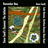 Steve Swell's Slammin' The Infinite - Remember Now '2006