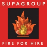 Supagroup - Fire For Hire '2007
