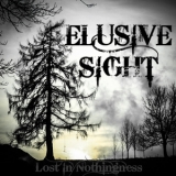 Elusive Sight - Lost In Nothingness '2013