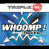 Triple S - Whoomp! (there It Is) '1998