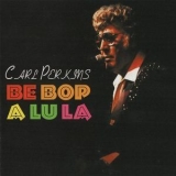 Perkins Carl - Be-bob-a-lula '2011 - Album