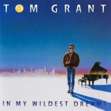 Tom Grant - In My Wildest Dreams '1992