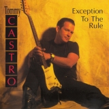 Tommy Castro - Exception To The Rule '1995