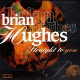 Brian Hughes - Straight To You '1996 - Album