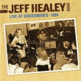 The Jeff Healey Band - Live At Grossman's '2011