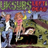 U.k. Subs - Left For Dead '1999