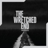 The Wretched End - Inroads '2012